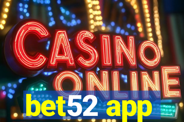 bet52 app